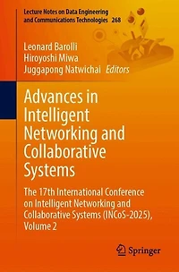 Advances Intelligent Networking and Collaborative Systems: The 17th International Conference on Systems (INCoS-2025), Volume 2
