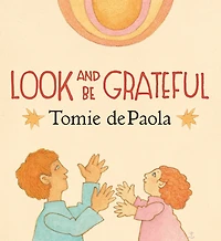 Look and Be Grateful
