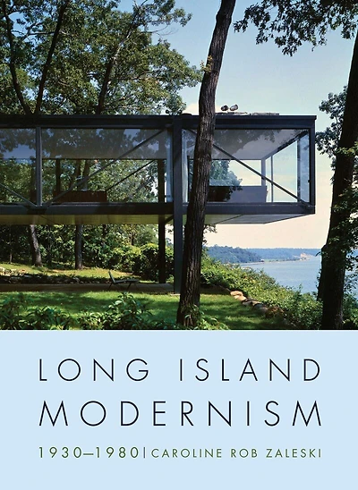 Long Island Modernism 1930 To 1980