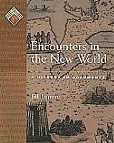 Encounters The New World: A History Documents