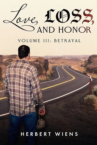 Love, Loss, and Honor Volume III: Betrayal