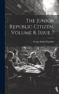 The Junior Republic Citizen, Volume 8