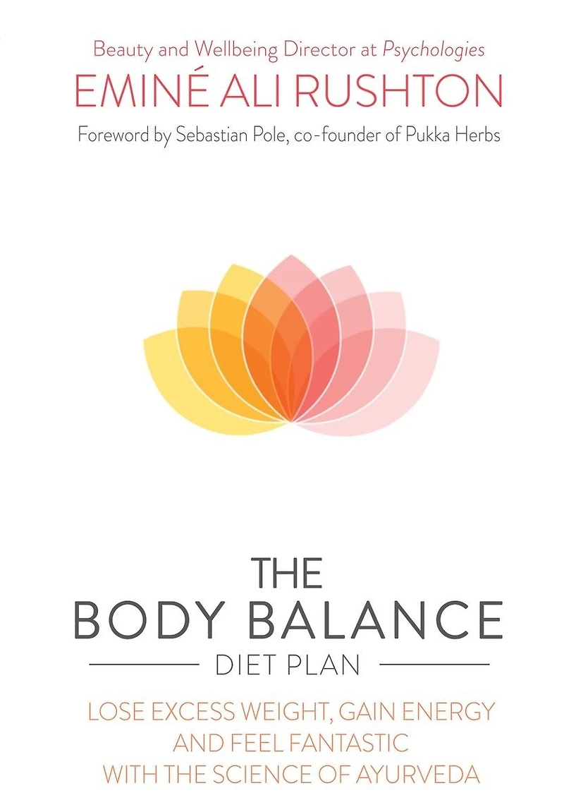 The Body Balance Diet Plan: Stop Cravings, Lose Weight And Energize Your Body With The Science Of Ayurveda
