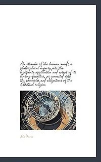 An estimate of the human mind; a philosophical inquiry into the legitimate application and extent of