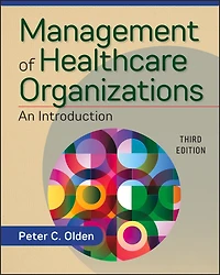 Management of Healthcare Organizations: An Introduction, Fourth Edition