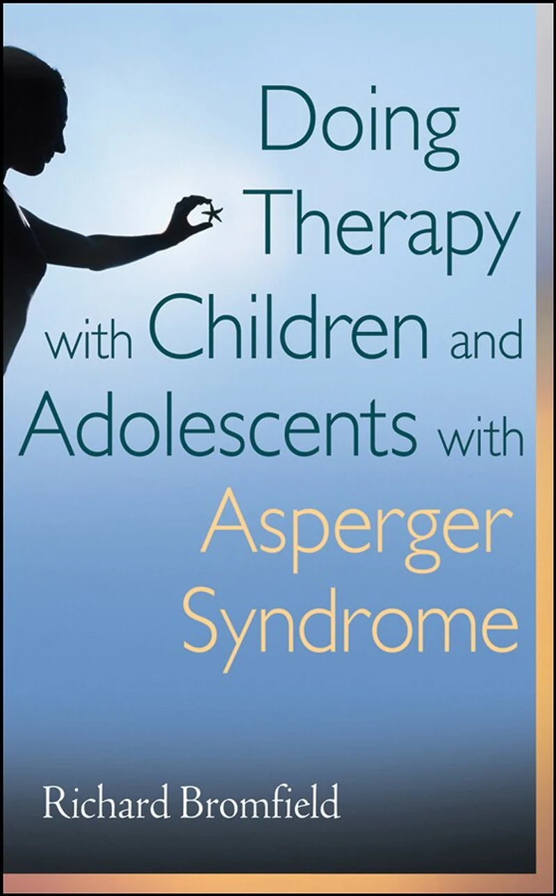 Doing Therapy with Children and Adolescents Asperger Syndrome