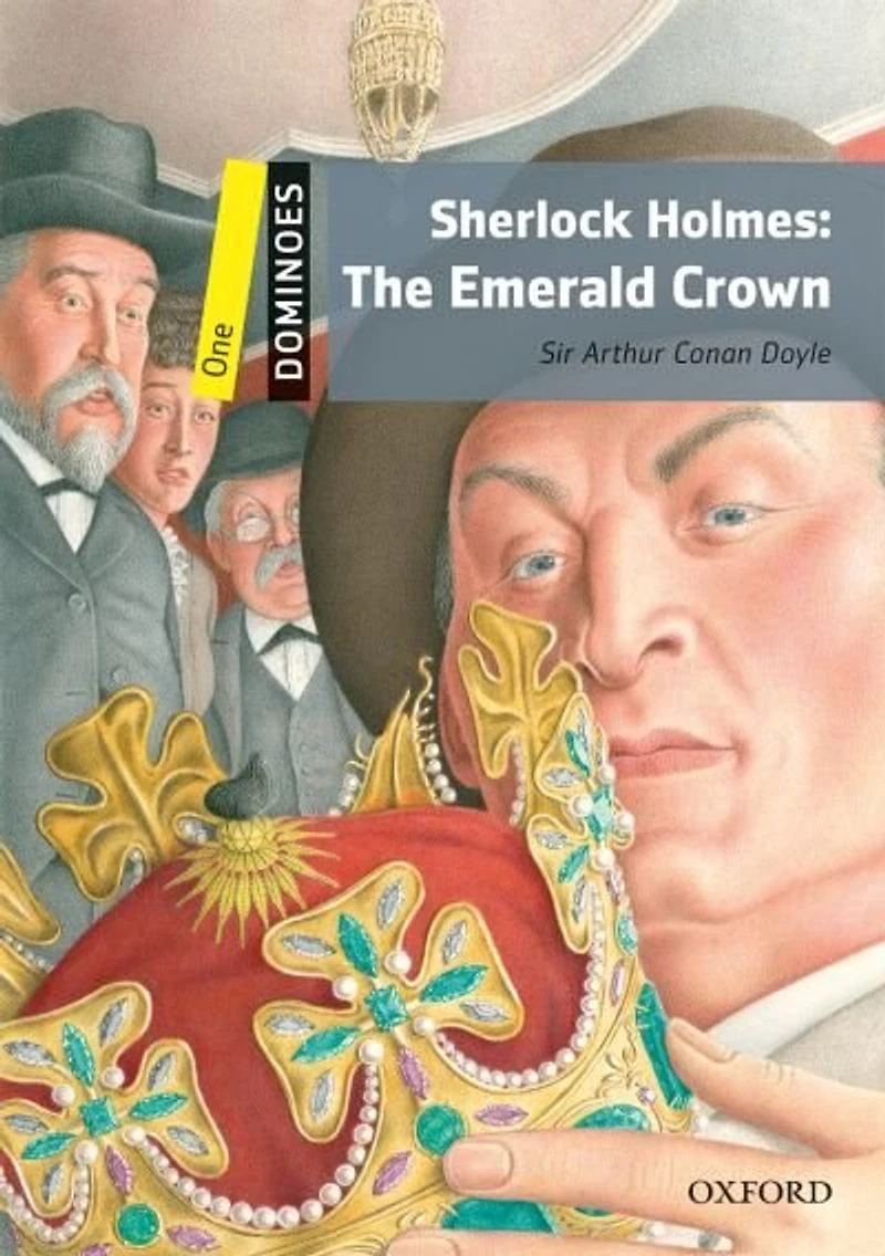 Dominoes: Level 1: 400 Headwords Sherlock Holmes: The Emerald Crown