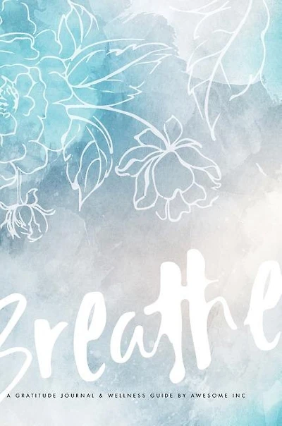 Gratitude Journal & Wellness Guide: Breathe
