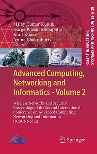 Advanced Computing, Networking and Informatics- Volume 2: Wireless Networks and Security Proceedings of the Second International Conference on Advanced Computing, Networking and Informatics (ICACNI-2014)