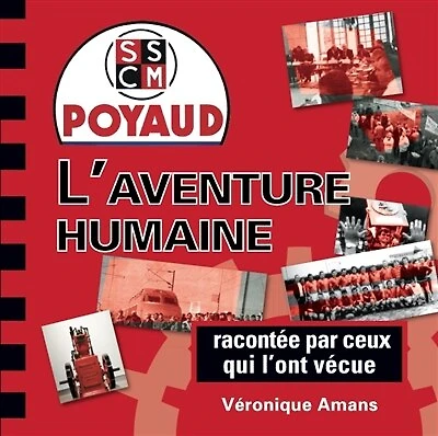 SSCM Poyaud: l'aventure humaine racontée par ceux qui l'ont vécue