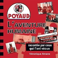 SSCM Poyaud: l'aventure humaine racontée par ceux qui l'ont vécue