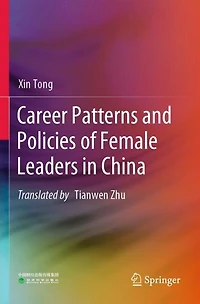 Career Patterns and Policies of Female Leaders in China