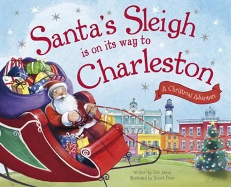 Santa's Sleigh Is On Its Way To Charleston: A Christmas Adventure