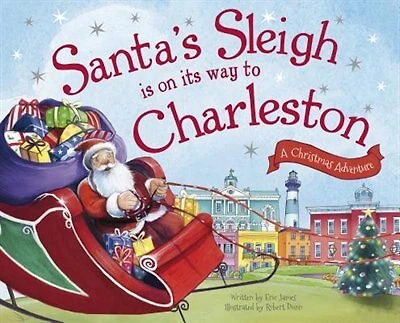 Santa's Sleigh Is On Its Way To Charleston: A Christmas Adventure