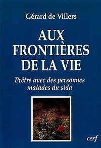 Aux frontières de la vie: prêtre avec des personnes malades du sida
