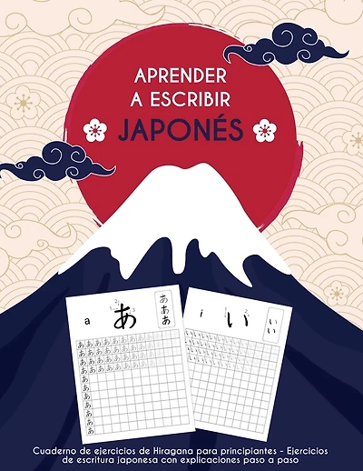 Aprender a escribir japonés: Cuaderno de práctica de hiragana - Guía paso a paso para principiantes