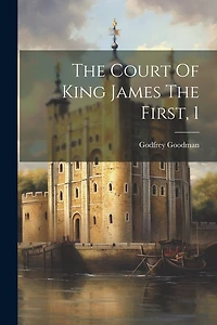 The Court Of King James The First, 1
