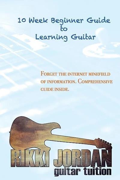 10 week Beginner Guide to Learning the Guitar