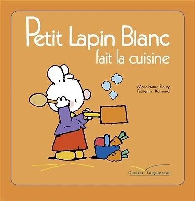 Petit Lapin Blanc fait la cuisine