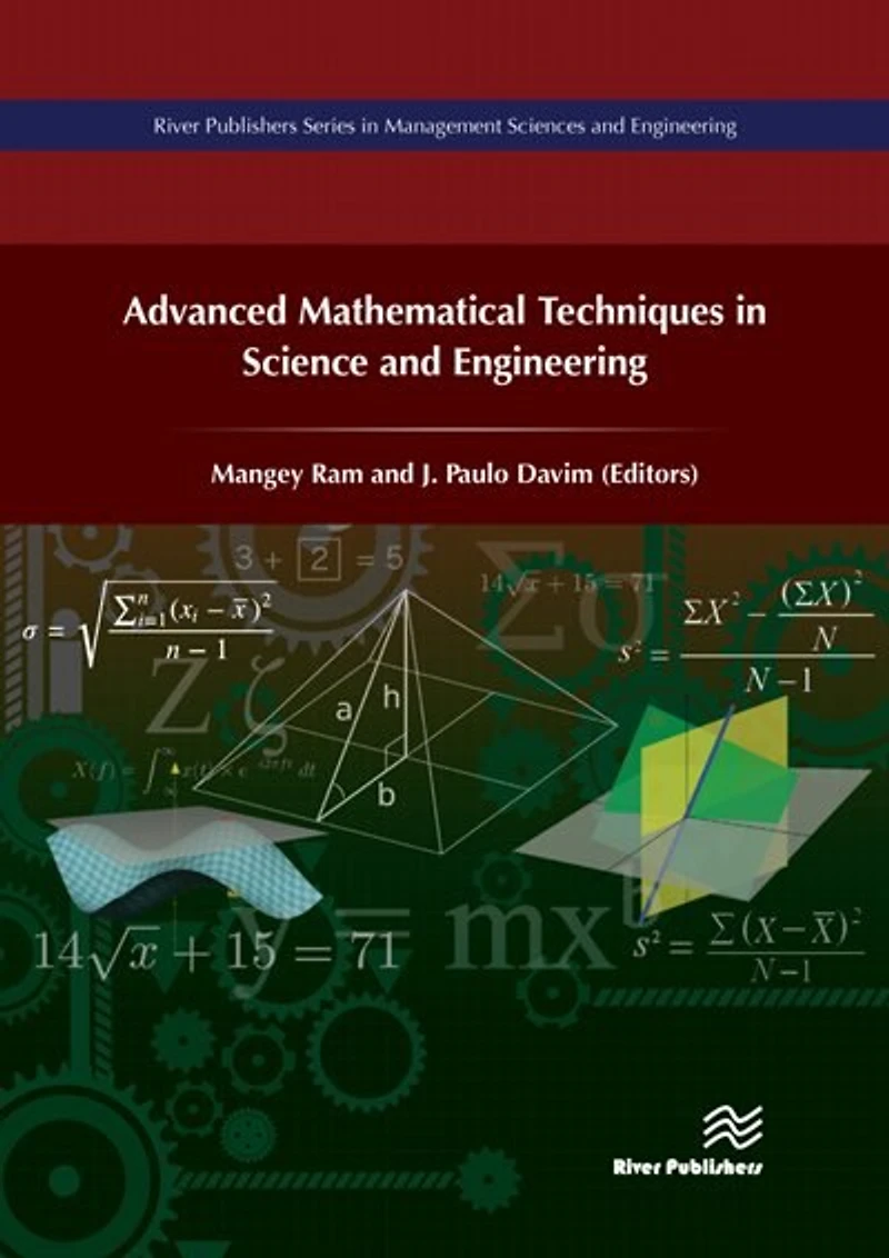 Advanced Mathematical Techniques Science and Engineering