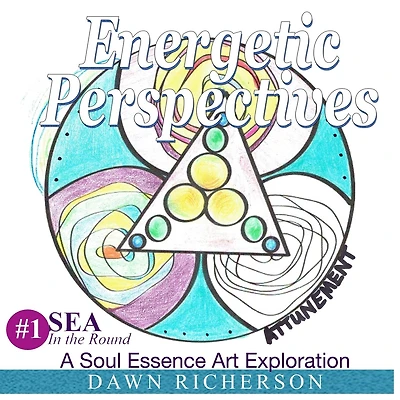 Energetic Perspectives: A Soul Essence Art Exploration {SEA} In-the-Round Coloring Book