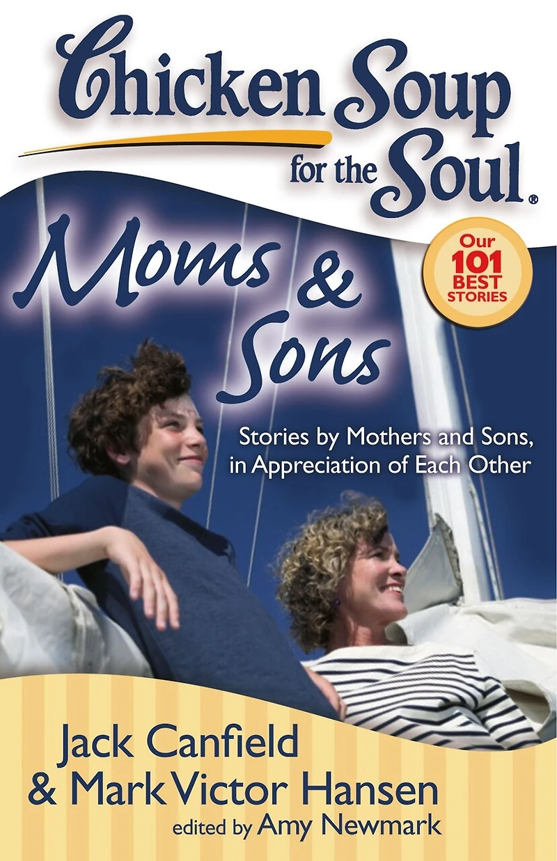 Chicken Soup for the Soul: Moms & Sons: Stories by Mothers and Sons, Appreciation of Each Other
