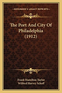 The Port And City Of Philadelphia (1912)