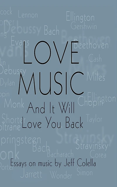 Love Music: And It Will Love You Back