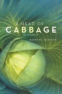 A Head of Cabbage: Memoir