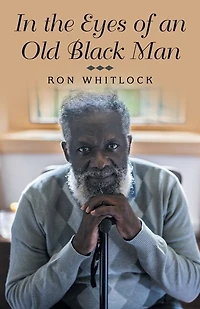 the Eyes of an Old Black Man