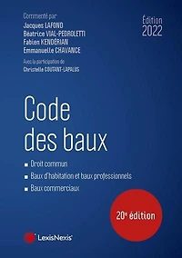Code des baux: droit commun, baux d'habitation et professionnels, commerciaux