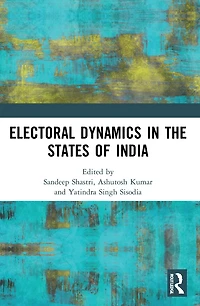 Electoral Dynamics the States of India