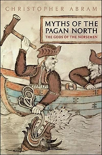 Myths of the Pagan North: Gods Norsemen