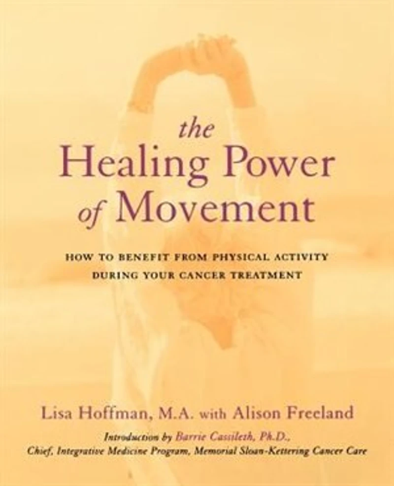 The Healing Power Of Movement: How To Benefit From Physical Activity During Your Cancer Treatment