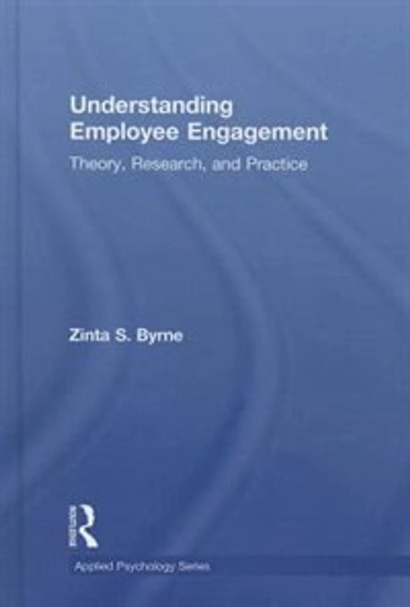 Understanding Employee Engagement: Theory, Research, And Practice
