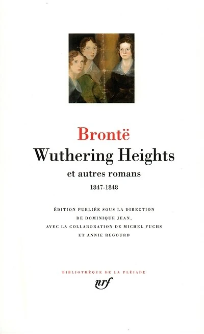 Wuthering Heights: et autres romans (1847-1848)
