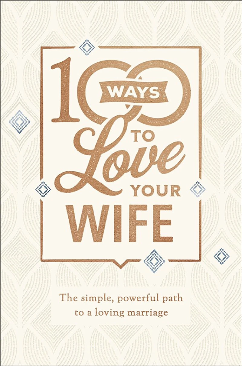 100 Ways to Love Your Wife: The Simple