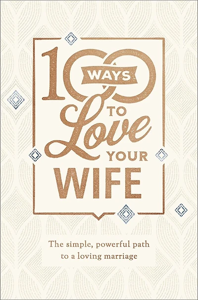 100 Ways to Love Your Wife: The Simple