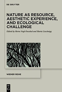 Nature as Resource, Aesthetic Experience, and Ecological Challenge