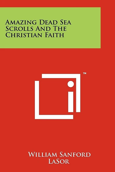 Amazing Dead Sea Scrolls And The Christian Faith