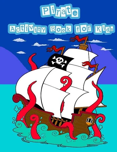 Pirate Activity Book For Kids: : Kids Activities Book with Fun and Challenge in pirate theme: Trace Lines and Letters, Coloring, Count the number, Mazes and More. (Activity book for Kids Ages 3-5)