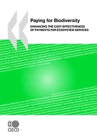 Paying for Biodiversity: Enhancing the Cost-Effectiveness of Payments Ecosystem Services