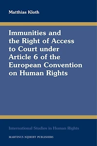 Immunities and the Right of Access to Court under Article 6 of the European Convention on Human Rights