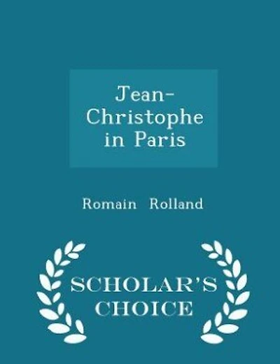 Jean-Christophe in Paris - Scholar's Choice Edition