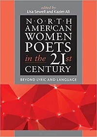 North American Women Poets the 21st Century: Beyond Lyric and Language
