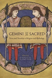 Gemini and the Sacred: Twins Twinship Religion Mythology
