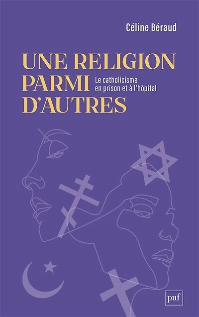 Une religion parmi d'autres: le catholicisme en prison et à l'hôpital
