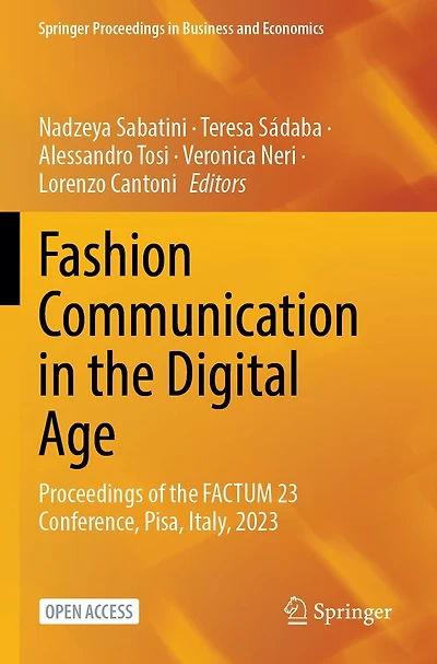 Fashion Communication in the Digital Age: Proceedings of the FACTUM 23 Conference, Pisa, Italy, 2023