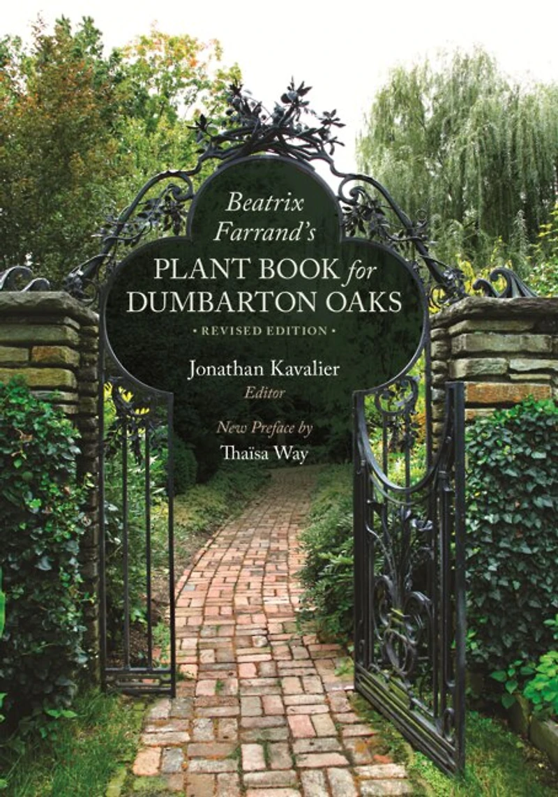 Beatrix Farrand's Plant Book for Dumbarton Oaks: Revised Edition