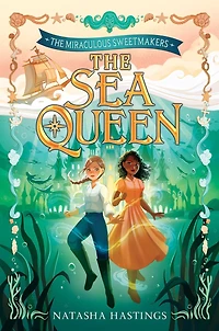 The Miraculous Sweetmakers #2: Sea Queen